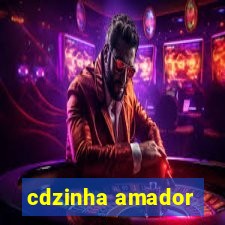 cdzinha amador